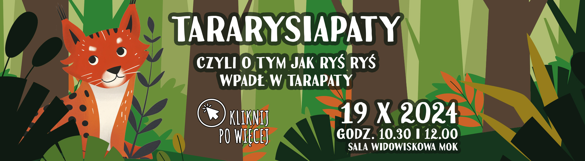 Poranek Teatralny - Tararysiapaty czyli o tym jak ryś Ryś wpadł w tarapaty